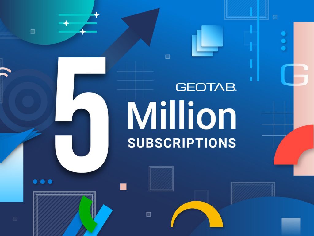 Geotab surpasses 5 Million subscriptions