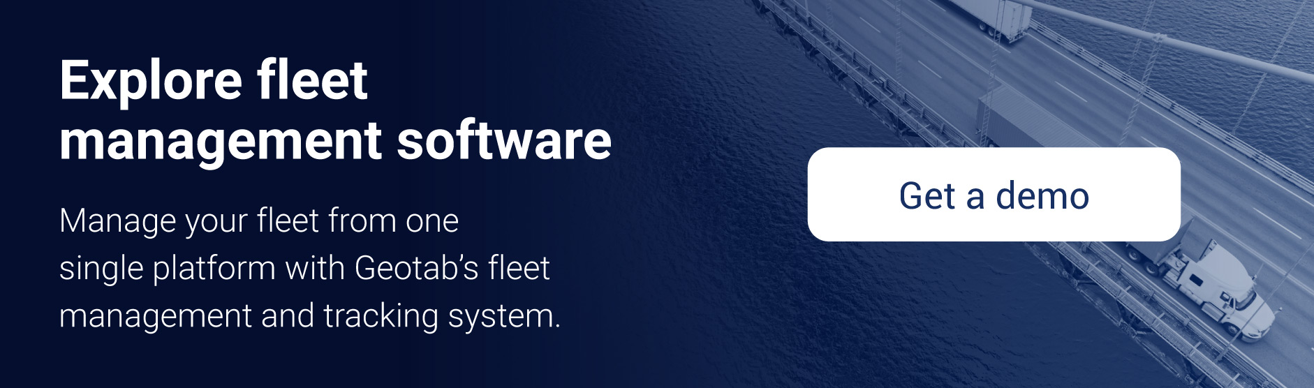 Click here to demo Geotab’s fleet management and tracking system.