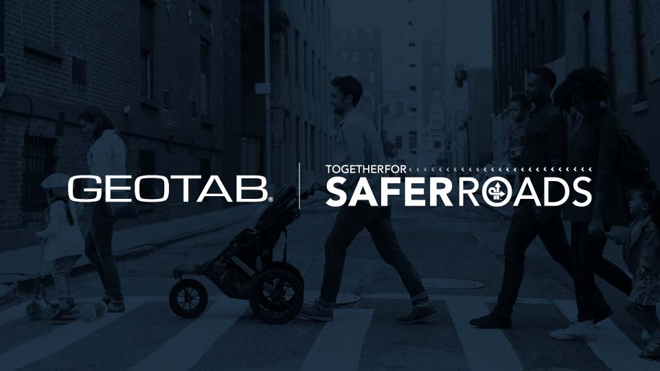Geotab X Together for Safer Roads